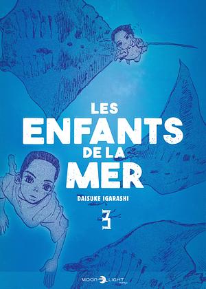 Les Enfants de la mer, Tome 3 by Daisuke Igarashi