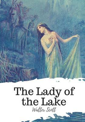 The Lady of the Lake by Walter Scott