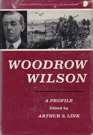 Woodrow Wilson: Revolution, War, And Peace by Arthur S. Link