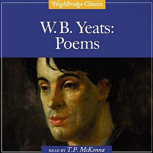 W.B. Yeats: Poems by W.B. Yeats