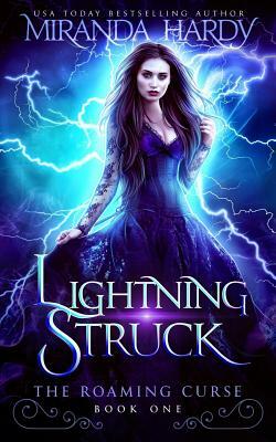 Lightning Struck by Miranda Hardy