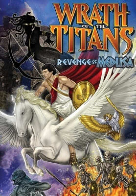 Wrath of the Titans: Revenge of Medusa by Scott Davis, Darren G. Davis