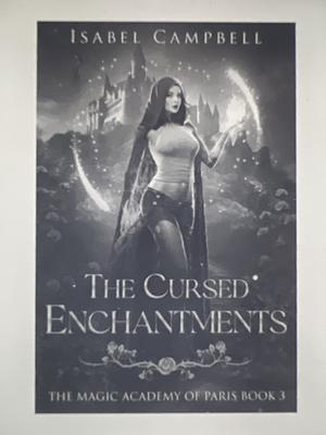 The Cursed Enchantments by Michael Anderle, Isabella Campbell