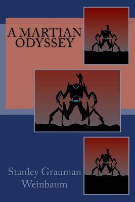 A Martian Odyssey by Stanley G. Weinbaum