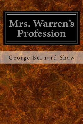 Mrs. Warren's Profession by George Bernard Shaw