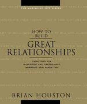 How to Build Great Relationships by Brian Houston