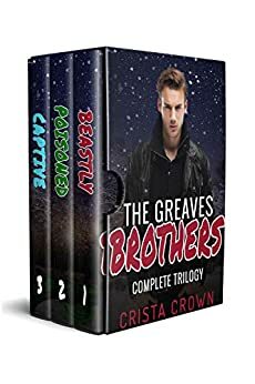 The Greaves Brothers Full Trilogy by Crista Crown