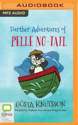 Further Adventures of Pelle No-Tail by Gosta Knutsson