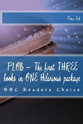 PLOB - The first THREE books in ONE Hilarious package: The first three Award Winning Comedy Fantasy Novels by Craig Zerf