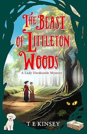 The Beast of Littleton Woods by T.E. Kinsey