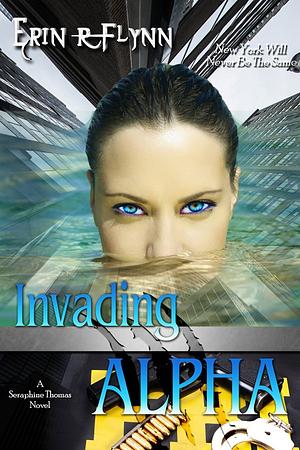 Invading Alpha by Erin R. Flynn