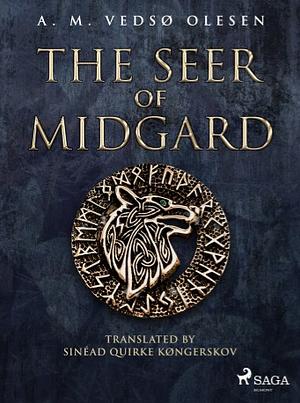 The Seer of Midgard by A. M. Vedsø Olesen