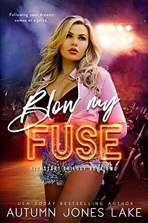 Blow my Fuse by Autumn Jones Lake