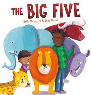 The Big Five by Bella Makatini, Judi Abbot
