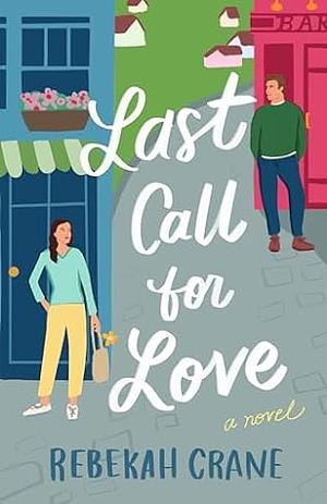 Last Call for Love: A Novel by Rebekah Crane