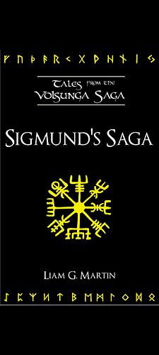 Sigmund's Saga by Liam G. Martin