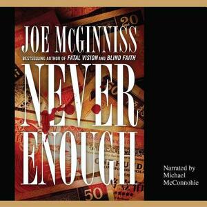 Never Enough: The Shocking True Story of Greed, Murder, and a Family Torn Apart by Joe McGinniss