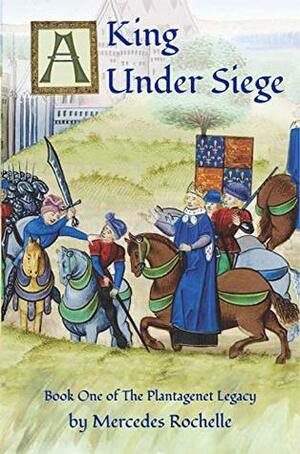 A King Under Siege by Mercedes Rochelle