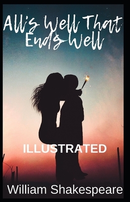 All's Well That Ends Well illustrated by William Shakespeare