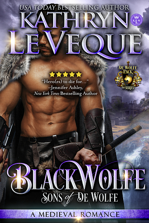 BlackWolfe: Sons of de Wolfe by Kathryn Le Veque