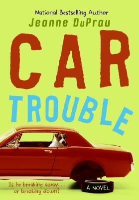 Car Trouble by Jeanne DuPrau
