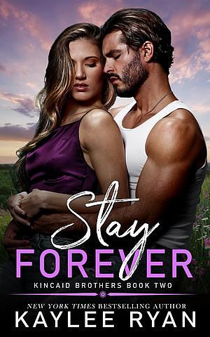 Stay Forever by Kaylee Ryan