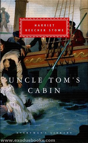 Uncle Tom's Cabin by Harriet Beecher Stowe