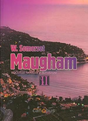Kogutud novelle ja jutustusi II by W. Somerset Maugham