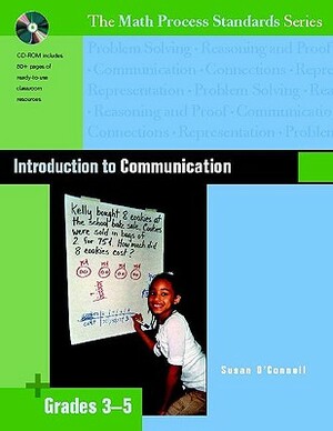 Introduction to Communication, Grades 3-5 [With CDROM] by Susan O'Connell