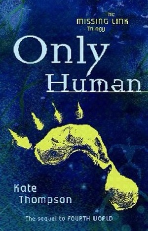 Only Human by Kate Thompson