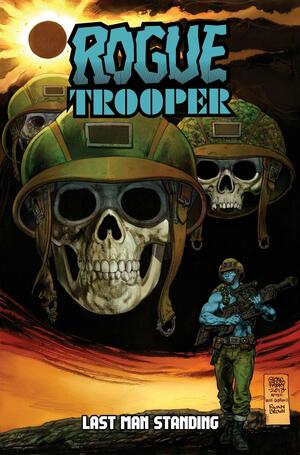 Rogue Trooper: Last Man Standing by Brian Ruckley, Glenn Fabry, Alberto Ponticelli