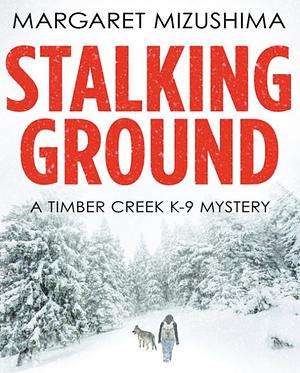 Stalking Ground by Margaret Mizushima