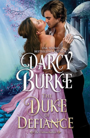 The Duke of Defiance by Darcy Burke