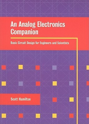 An Analog Electronics Companion [With CDROM] by Scott Hamilton