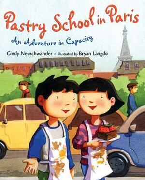 Pastry School in Paris: An Adventure in Capacity by Cindy Neuschwander