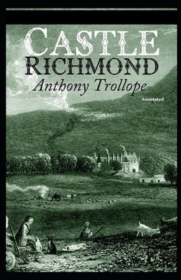 Castle Richmond Annotated by Anthony Trollope