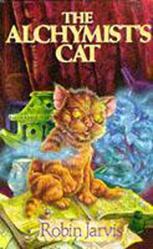 The Alchymist's Cat by Robin Jarvis