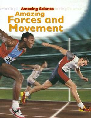 Amazing Forces and Movement by Sally Hewitt