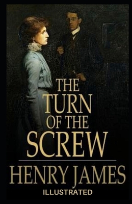 The Turn of the Screw Illustrated by Henry James