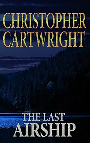 The Last Airship by Christopher Cartwright