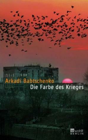 Die Farbe des Krieges by Arkady Babchenko