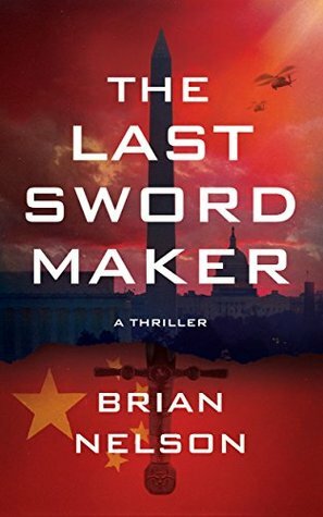 The Last Sword Maker by Brian Nelson
