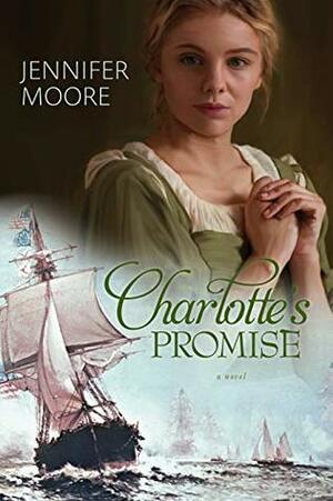 Charlotte's Promise by Jennifer Moore