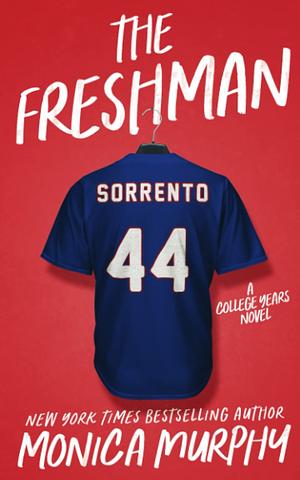 The Freshman by Monica Murphy