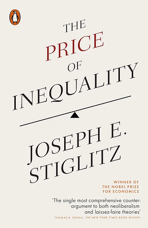 The Price of Inequality by Joseph E. Stiglitz