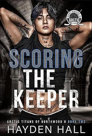 Scoring the Keeper by Hayden Hall