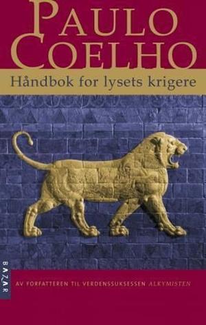 Håndbok for lysets krigere by Paulo Coelho