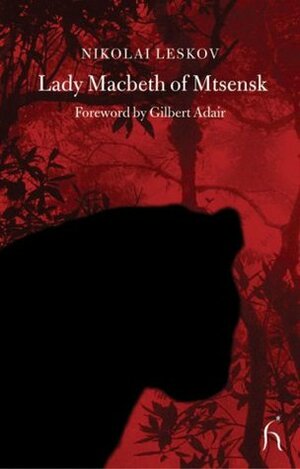 Lady Macbeth of Mtsensk by Nikolai Leskov, Gilbert Adair, Robert Chandler