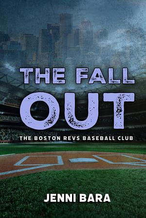 The Fall Out by Jenni Bara