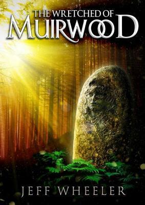 The Wretched of Muirwood by Jeff Wheeler